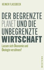 Der begrenzte Planet und die unbegrenzte Wirtschaft cover
